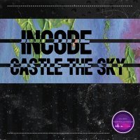 Постер песни Incode - Castle The Sky