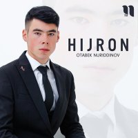 Постер песни Otabek Nuriddinov - Hijron