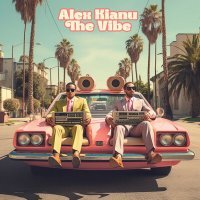 Постер песни Alex Kianu - The Vibe