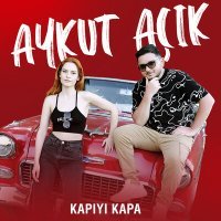 Постер песни Aykut Açık - Kapıyı Kapa