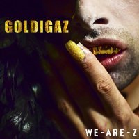 Постер песни We-Are-Z, We Are Z - Goldigaz