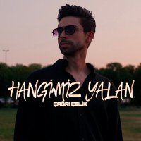 Постер песни Çağrı Çelik - Hangimiz Yalan