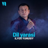 Постер песни Ilyos Yunusiy - Dil yarasi