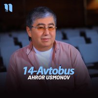 Постер песни Ahror Usmonov - 14-Avtobus