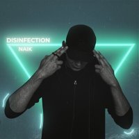 Постер песни Naik - Disinfection