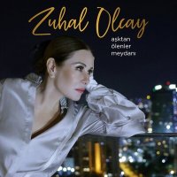 Постер песни Zuhal Olcay - Aşktan Ölenler Meydanı