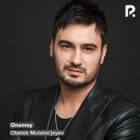 Постер песни Отабек Муталхужаев - Onamey