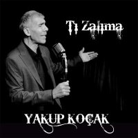 Постер песни Yakup Koçak - Tı Zalıma