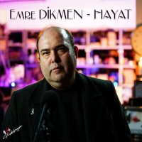 Постер песни Emre Dikmen - Hayat