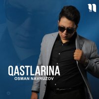 Постер песни Осман Наврузов - Qastlarina