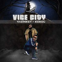 Постер песни Yasinkey, Kekeç - Vice City