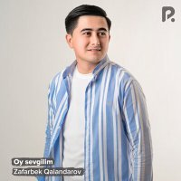 Постер песни Zafarbek Qalandarov - Oy sevgilim