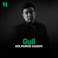 Постер песни Holmurod Saidov - Guli