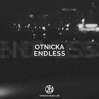 Постер песни Otnicka - Endless
