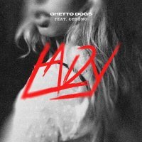 Постер песни Ghetto Dogs, CHEENO - Lady