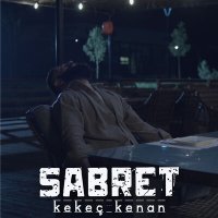 Постер песни Kekeç Kenan - Sabret
