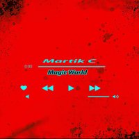 Постер песни Martik C - Magic World