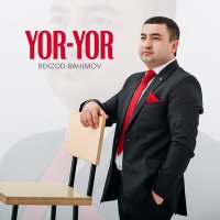 Постер песни Bekzod Rahimov - Yor-yor