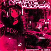 Постер песни EXXXYDIRTY, SHIGAMI - YAMATE KUDASAI