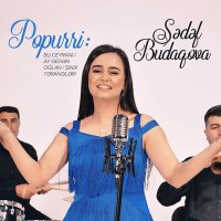 Постер песни Sədəf Budaqova - Popurri: Bu Ceyranı / Ay Gedən Oğlan / Şınıx Təranələri