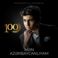 Постер песни Muhammad Allahverdiev - Mən Azərbaycanlıyam