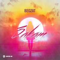 Постер песни Begzat - Закат