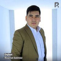 Постер песни Rizamat Salimov - Oqibat
