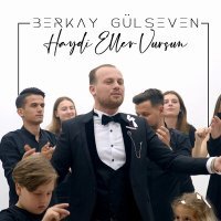 Постер песни Berkay Gülseven - Haydi Eller Vursun