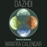 Постер песни Naturalesa - Mantra Calendar/ DAZHDI