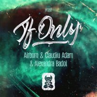 Постер песни Airborn, Claudiu Adam, Alexandra Badoi - If Only