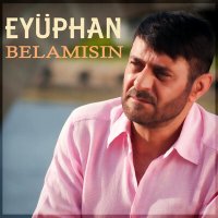 Постер песни Eyüphan - Belamısın