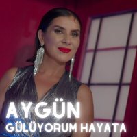 Постер песни Aygün - Gülüyorum Hayata