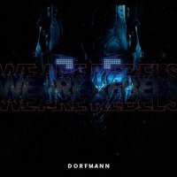 Постер песни DORFMANN - We Are Rebels