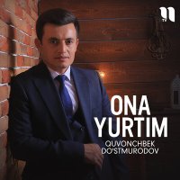 Постер песни Quvonchbek Do'stmurodov - Ona yurtim