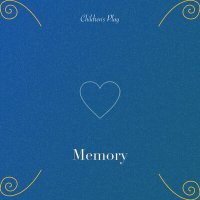 Постер песни Children's Play - Memory