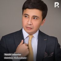 Постер песни Азизшох Абдувалиев - Yaxshi odamlar