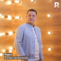 Постер песни Ганижон Курбонбоев - Popuri