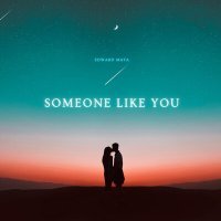 Постер песни Edward Maya - Someone Like You