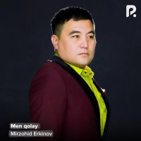 Постер песни Mirzohid Erkinov - Men qolay