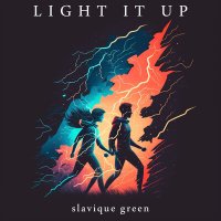 Постер песни Slavique Green - Light It Up