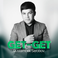 Постер песни Rustambek Serobov - Get-get