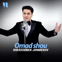 Постер песни Sherzodbek Jonibekov - Omad shou