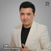 Постер песни Azamat Qurbonov - Yigit