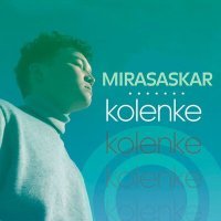 Постер песни mirasaskar - kolenke