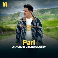 Постер песни Jahongir Ubaydullayev - Pari