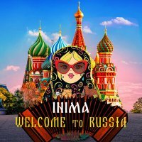 Постер песни INIMA - Welcome to Russia (Sasha First & Rakurs Remix)