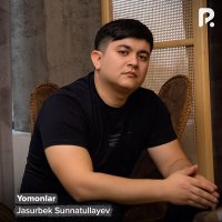 Постер песни Jasurbek Sunnatullayev - Yomonlar