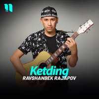 Постер песни Ravshanbek Rajapov - Ketding