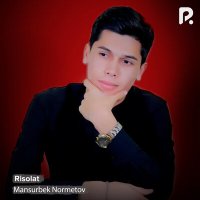 Постер песни Mansurbek Normetov - Risolat