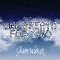 Постер песни Ladynsax - One breath for two